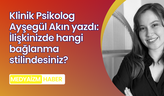 İlişkinizde hangi bağlanma stilindesiniz?